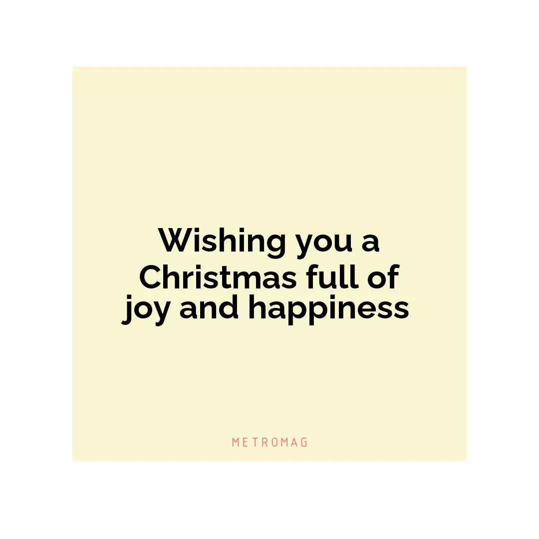 Wishing you a Christmas full of joy and happiness