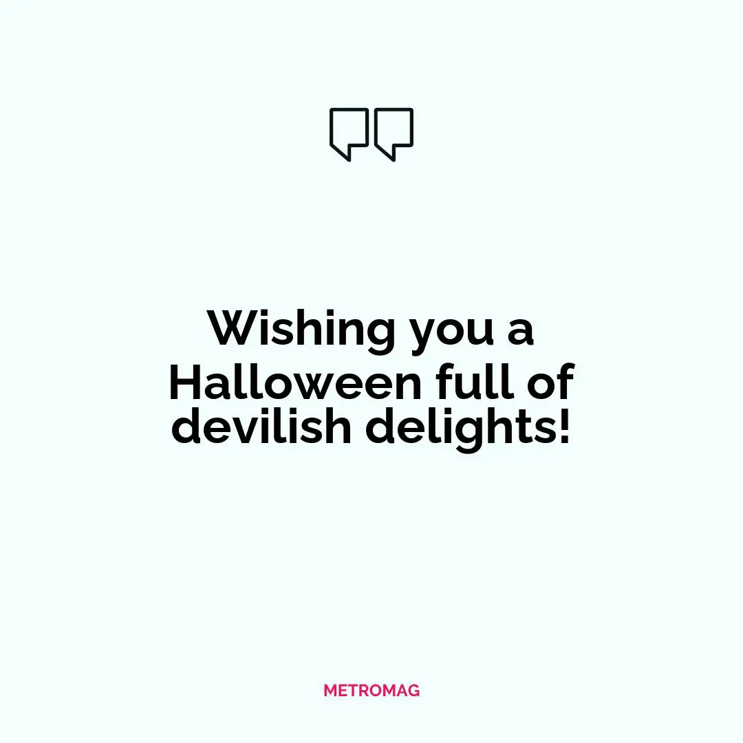 Wishing you a Halloween full of devilish delights!