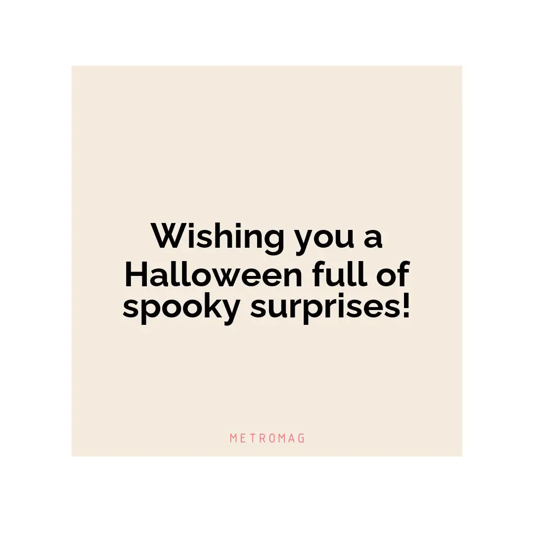 Wishing you a Halloween full of spooky surprises!