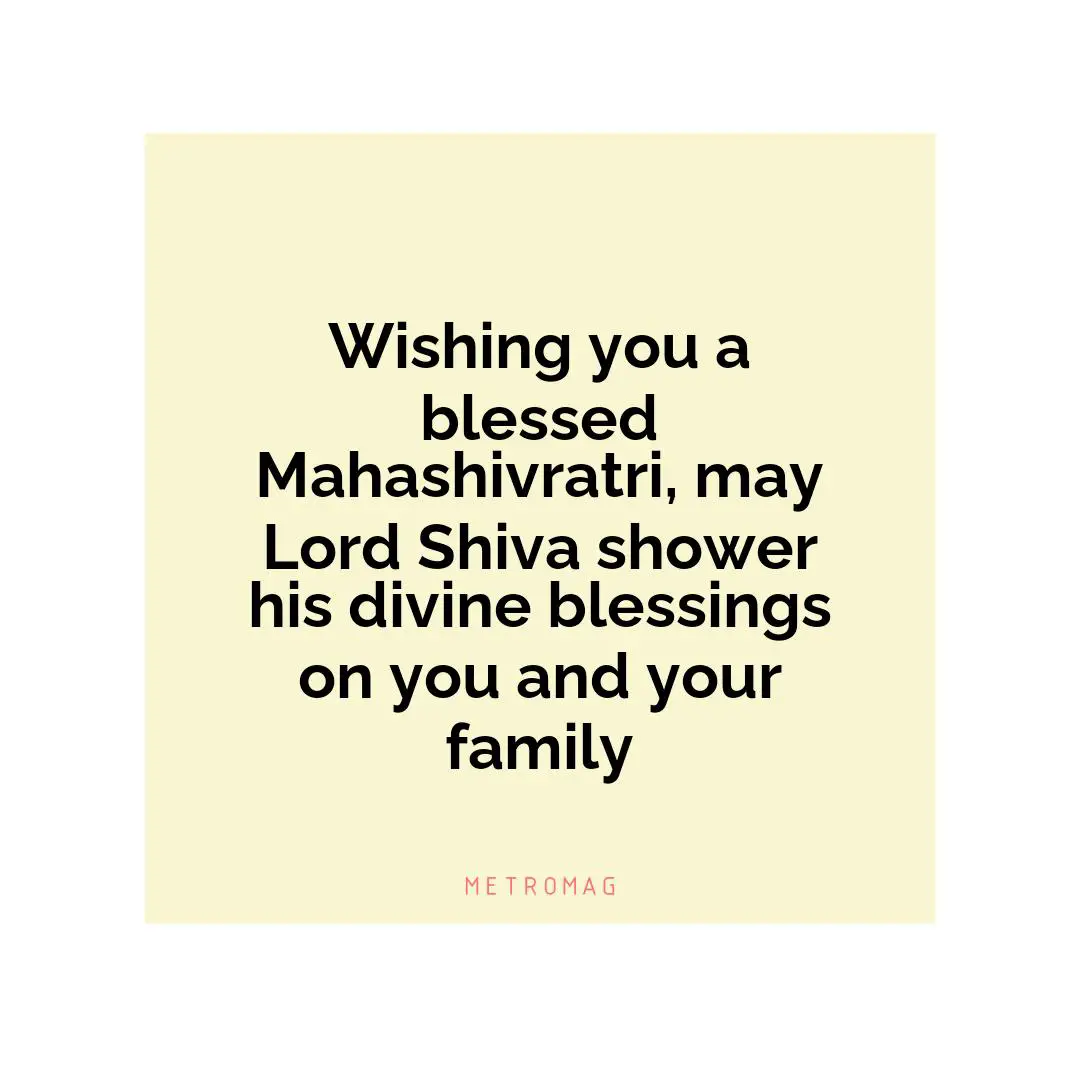 Wishing you a blessed Mahashivratri, may Lord Shiva shower his divine blessings on you and your family