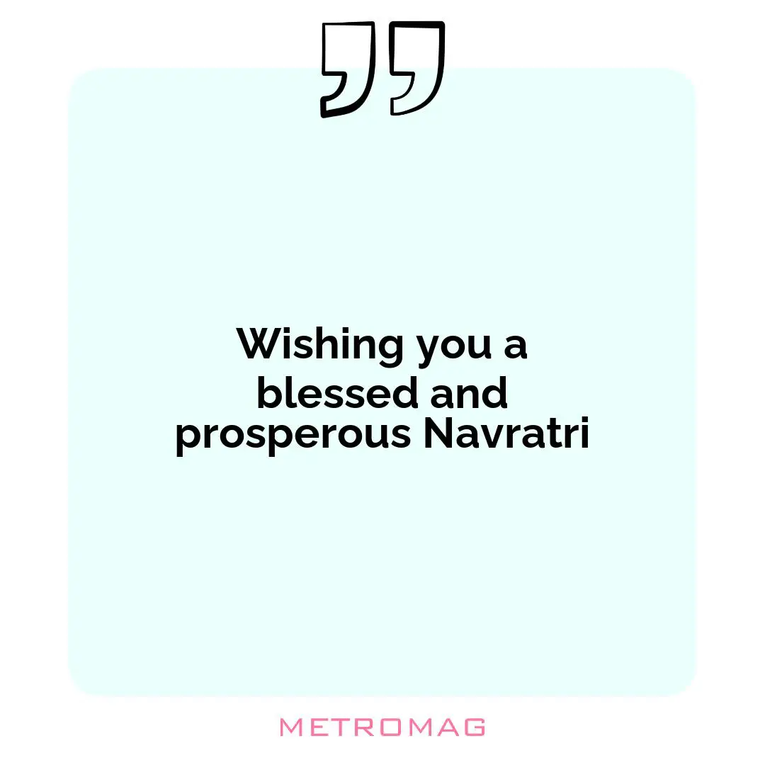 Wishing you a blessed and prosperous Navratri