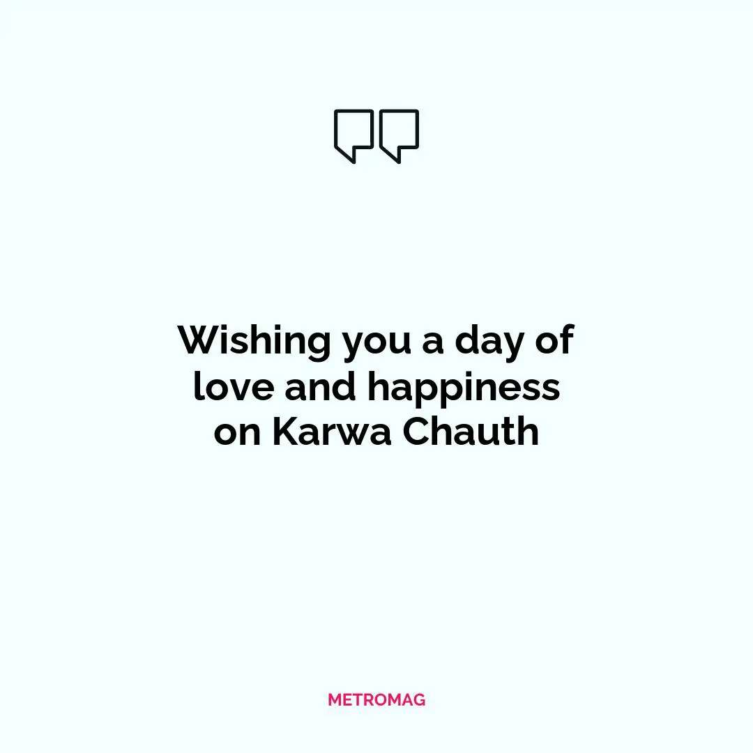 Wishing you a day of love and happiness on Karwa Chauth