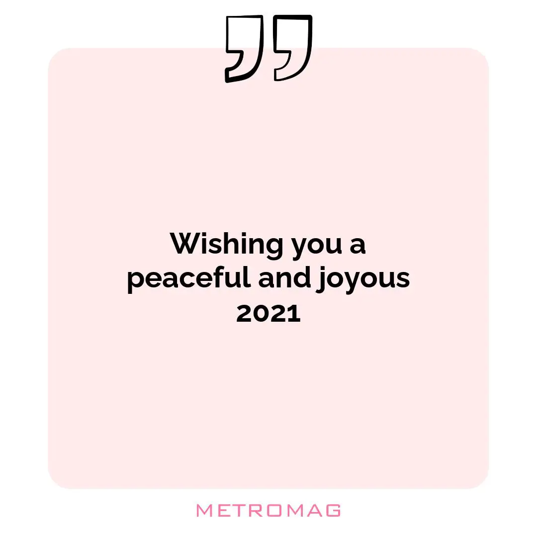 Wishing you a peaceful and joyous 2021