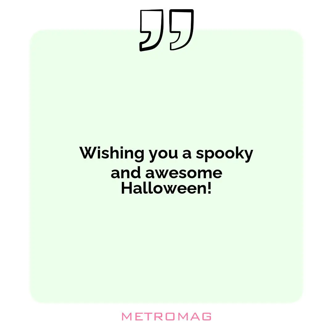 Wishing you a spooky and awesome Halloween!