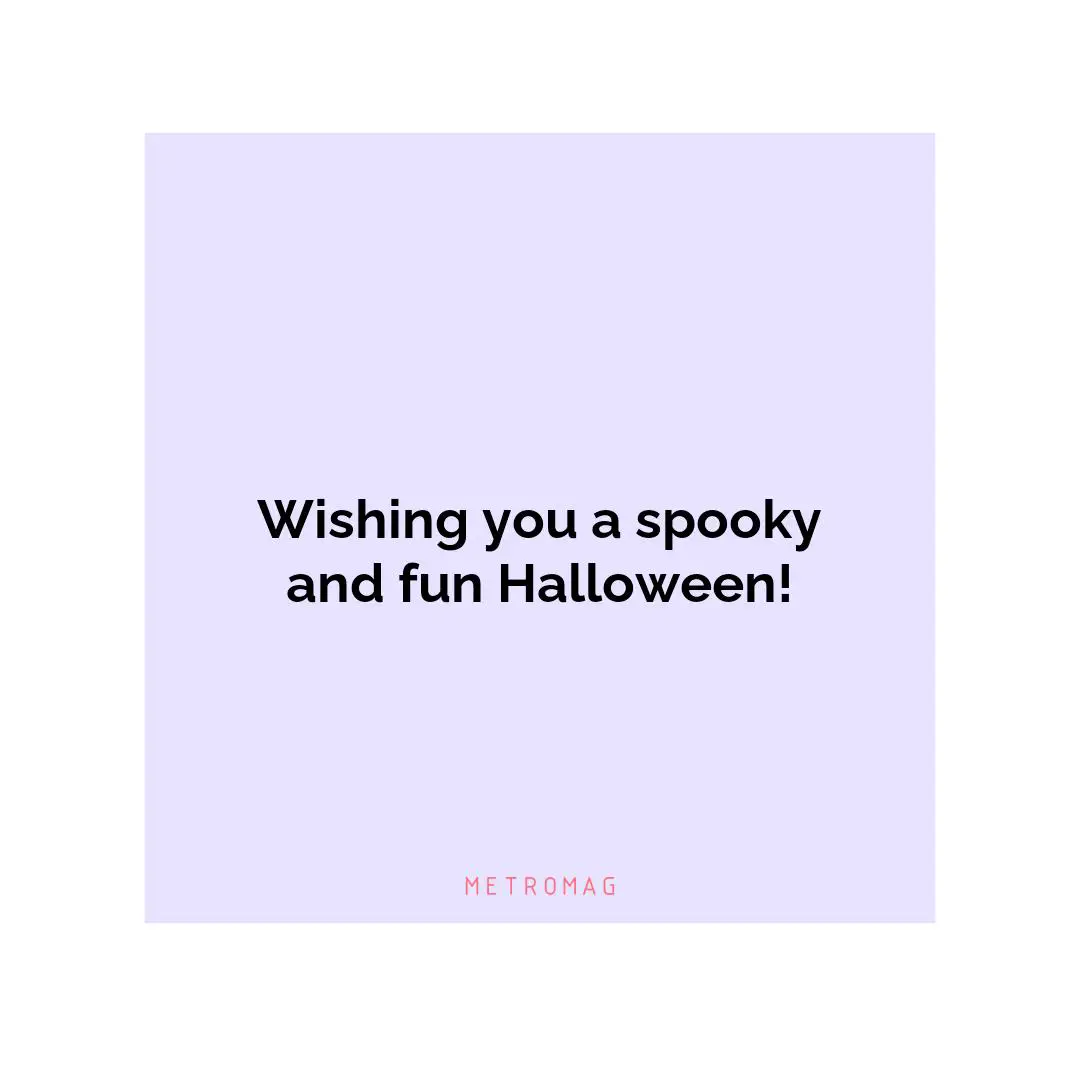 Wishing you a spooky and fun Halloween!