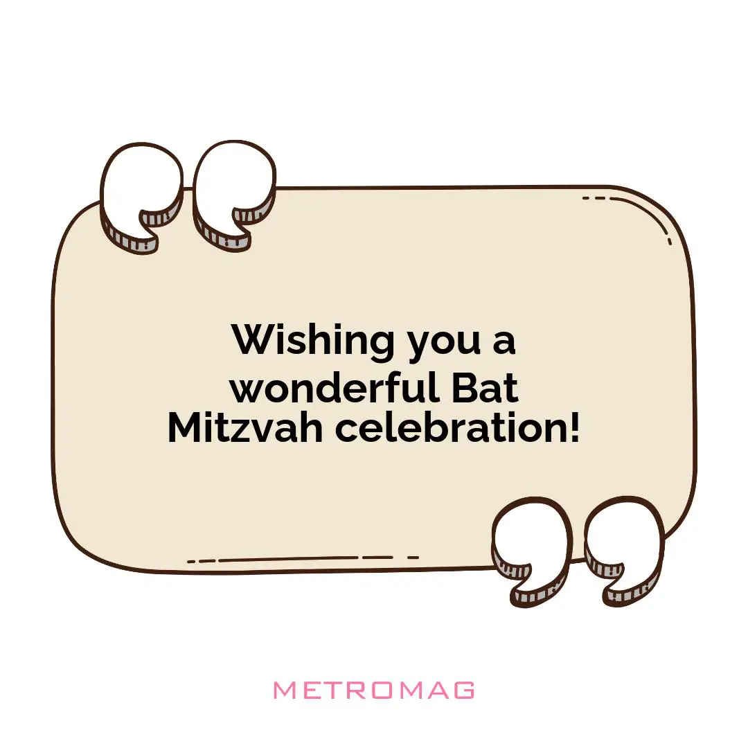 Wishing you a wonderful Bat Mitzvah celebration!