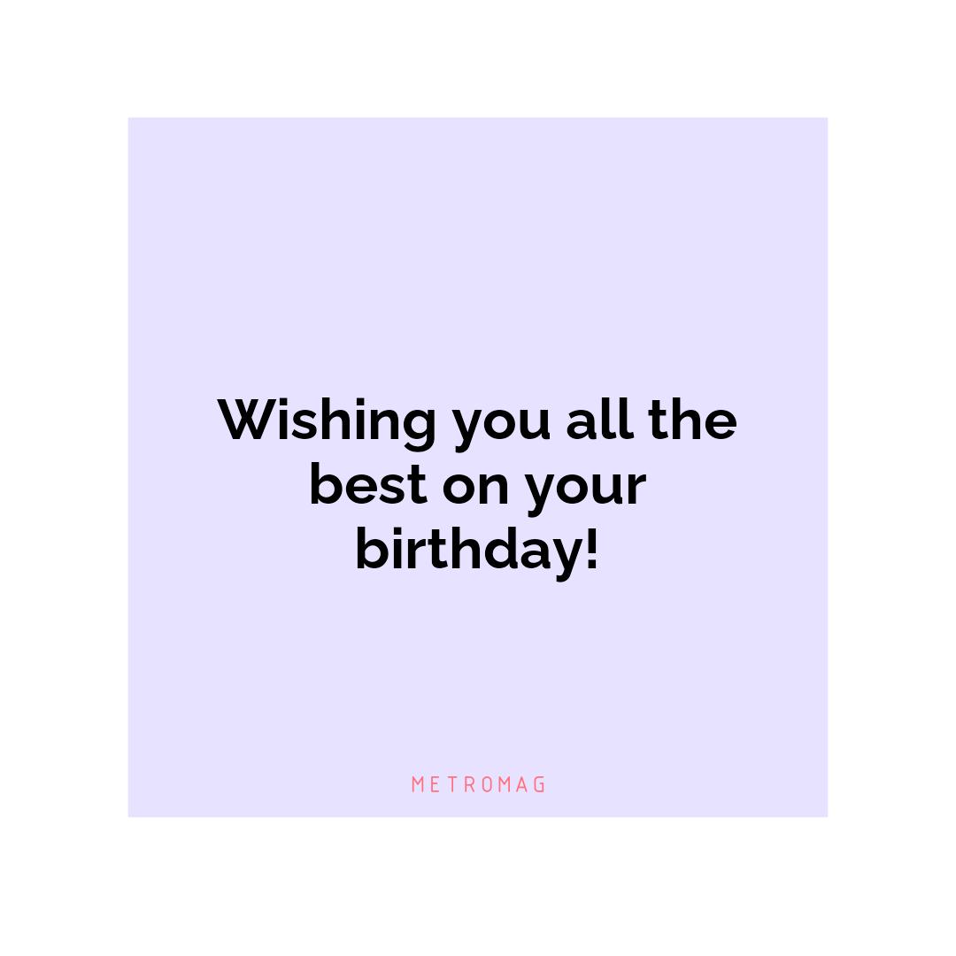 Wishing you all the best on your birthday!