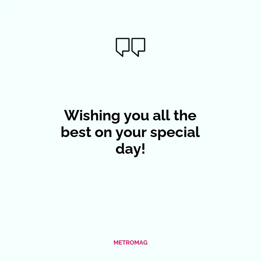 Wishing you all the best on your special day!