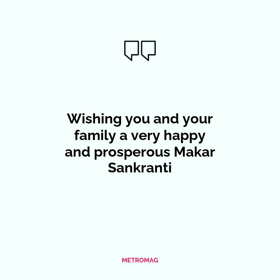Wishing you and your family a very happy and prosperous Makar Sankranti