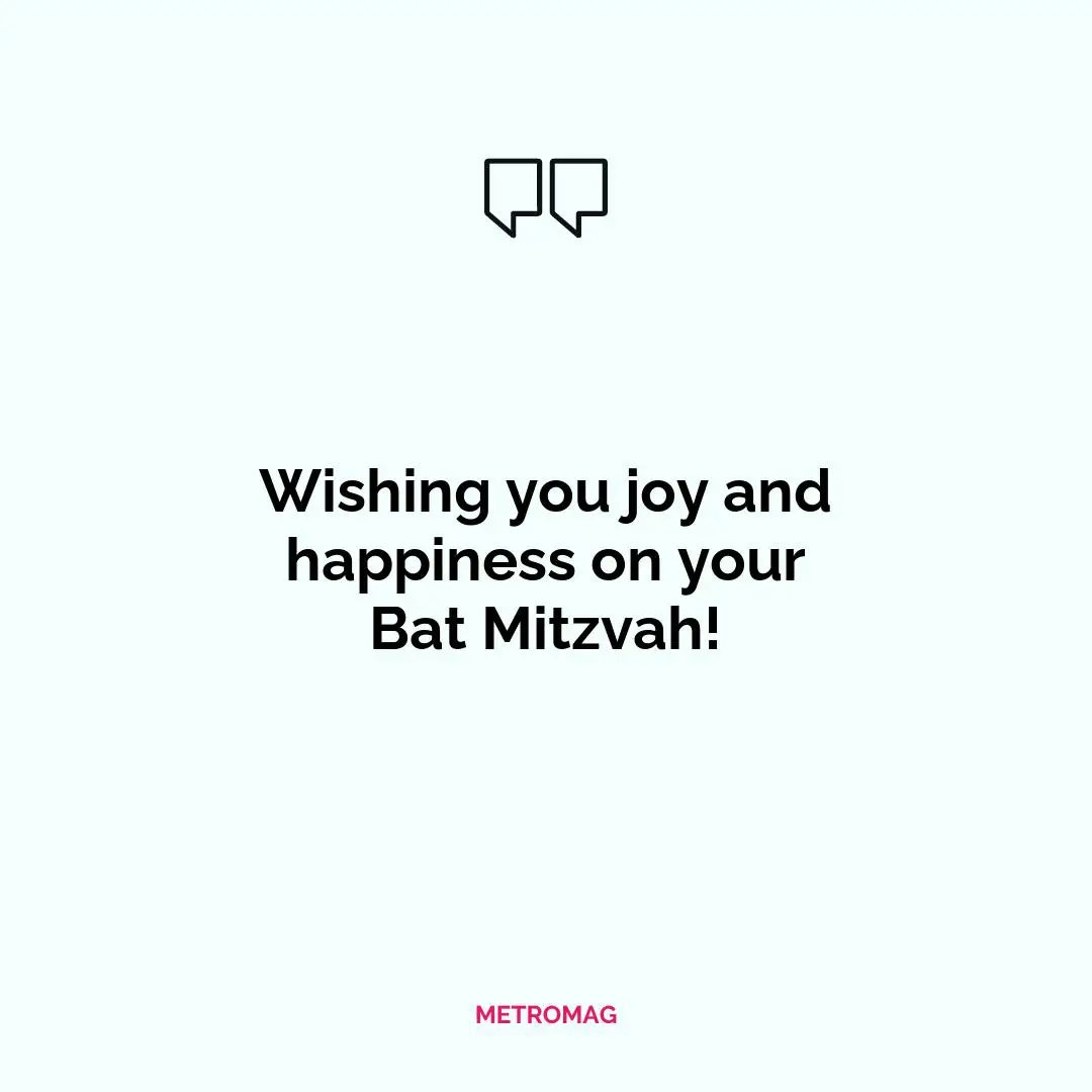 Wishing you joy and happiness on your Bat Mitzvah!