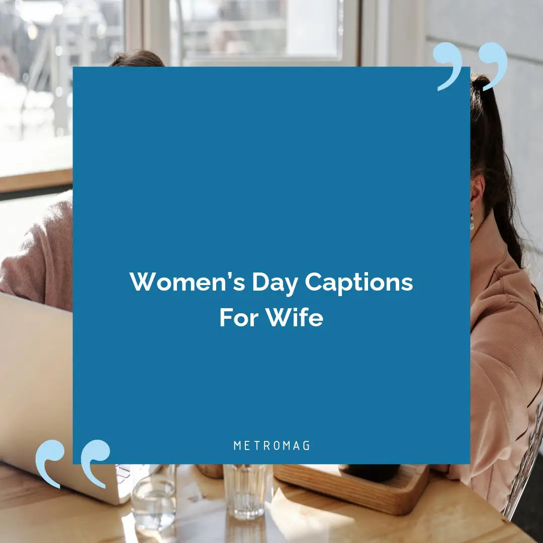 Women’s Day Captions For Wife