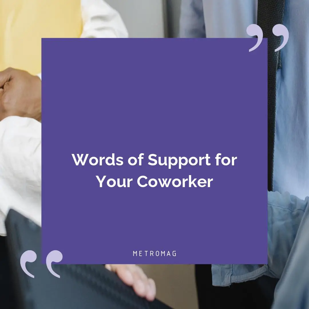 Words of Support for Your Coworker