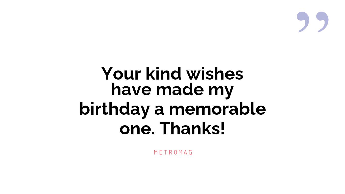 Your kind wishes have made my birthday a memorable one. Thanks!