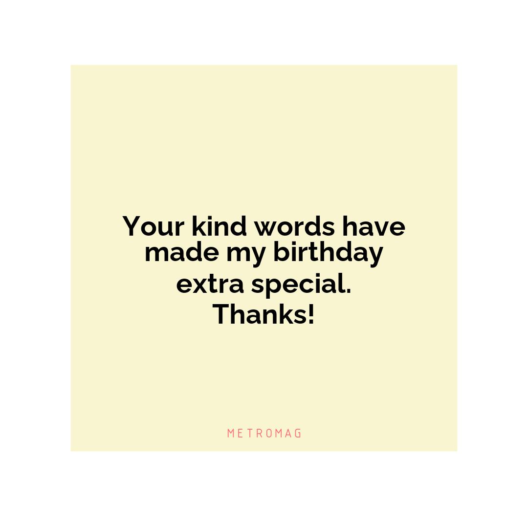 Your kind words have made my birthday extra special. Thanks!