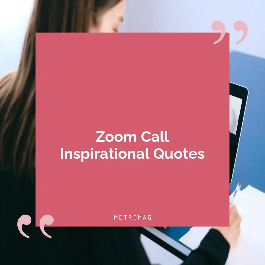 Zoom Call Inspirational Quotes