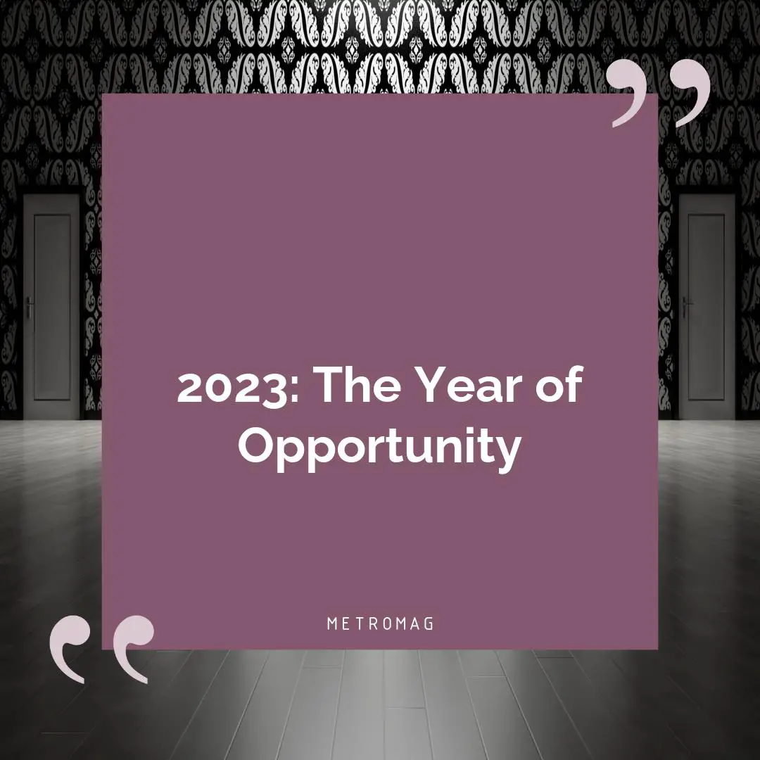 2023: The Year of Opportunity