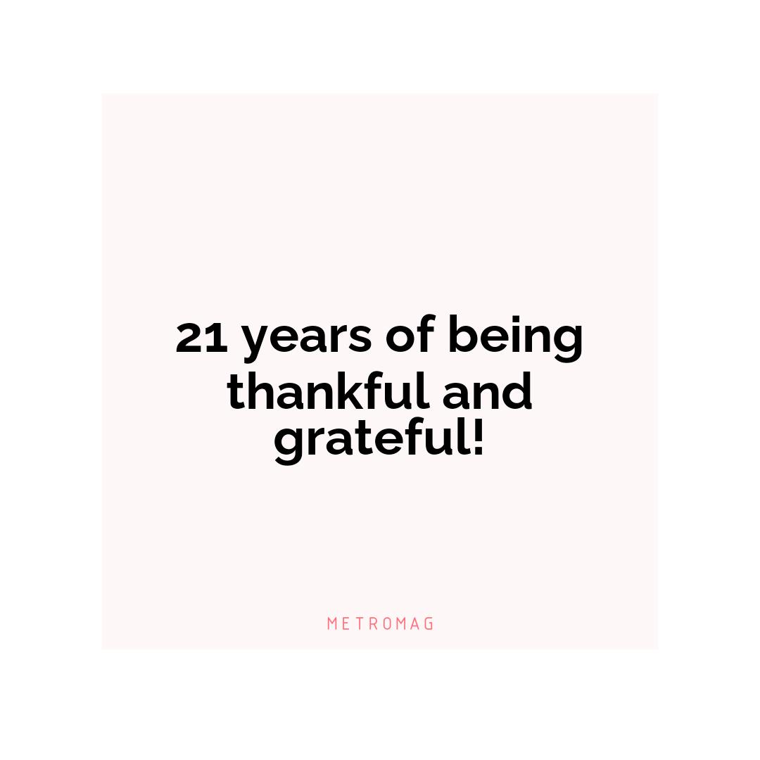21 years of being thankful and grateful!