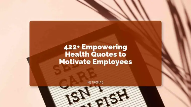 422+ Empowering Health Quotes to Motivate Employees