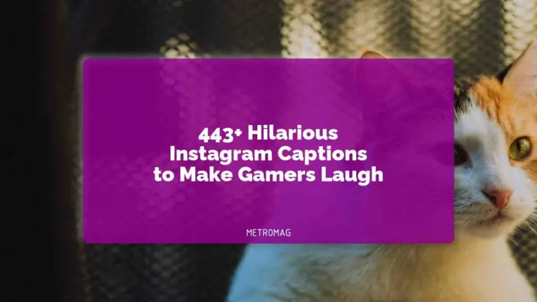 443+ Hilarious Instagram Captions to Make Gamers Laugh