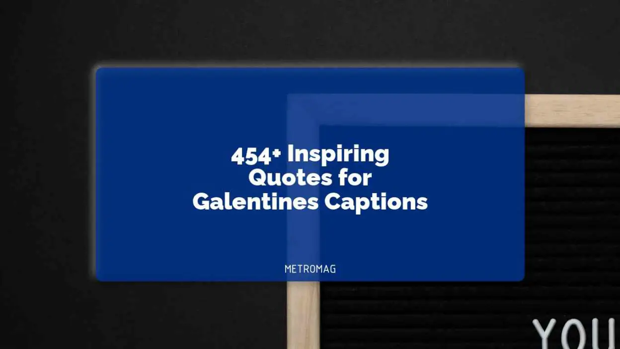 454+ Inspiring Quotes for Galentines Captions