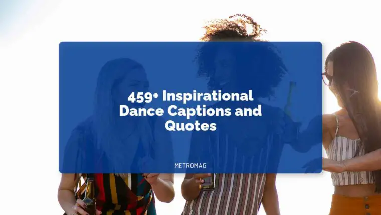 459+ Inspirational Dance Captions and Quotes