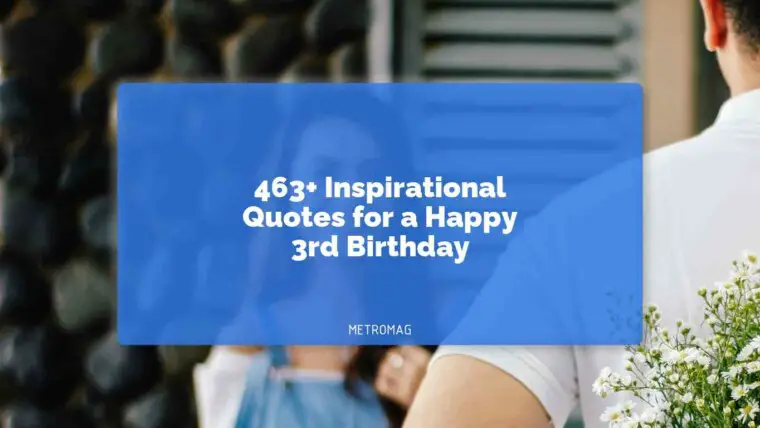 463+ Inspirational Quotes for a Happy 3rd Birthday
