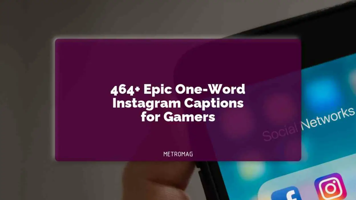 464+ Epic One-Word Instagram Captions for Gamers