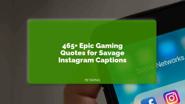 465+ Epic Gaming Quotes for Savage Instagram Captions