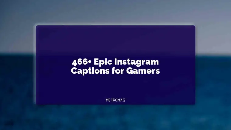 466+ Epic Instagram Captions for Gamers