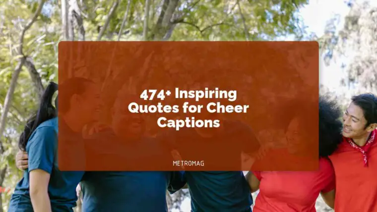 474+ Inspiring Quotes for Cheer Captions