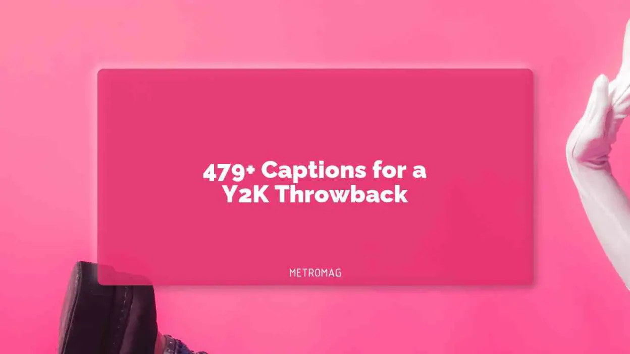 479+ Captions for a Y2K Throwback