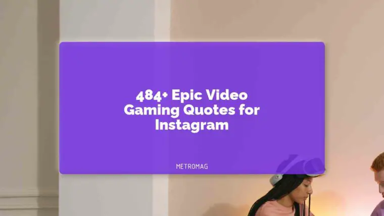 484+ Epic Video Gaming Quotes for Instagram