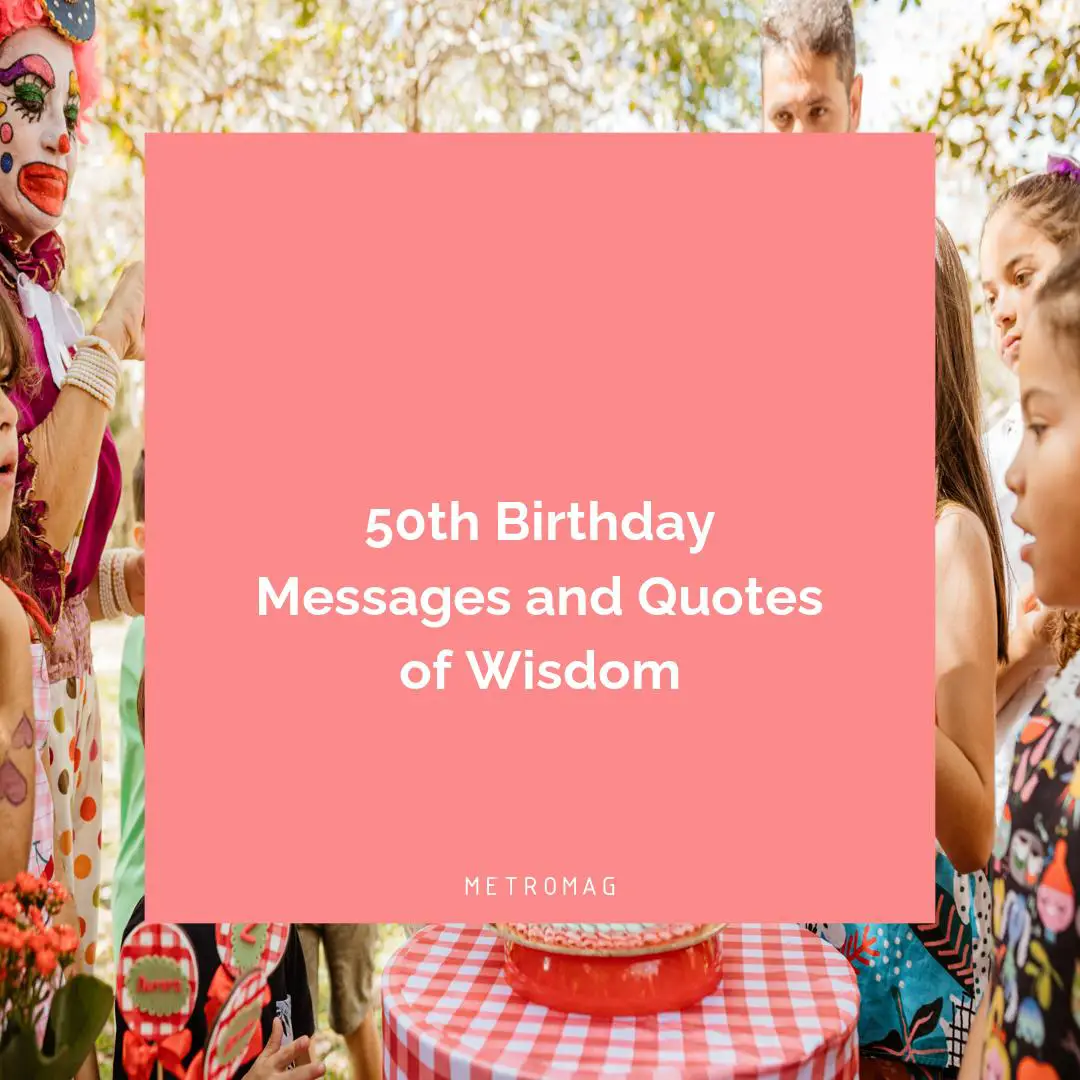 50th Birthday Messages and Quotes of Wisdom