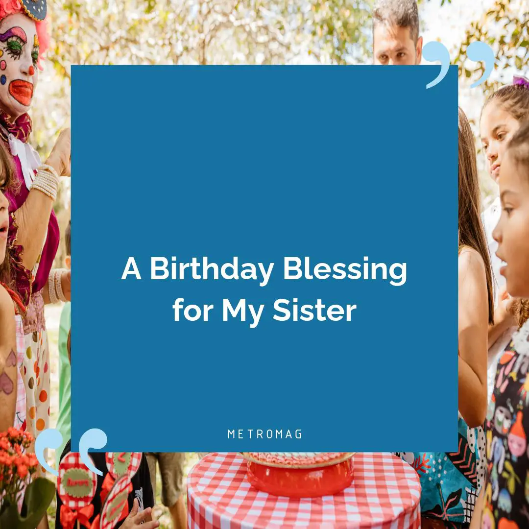 A Birthday Blessing for My Sister