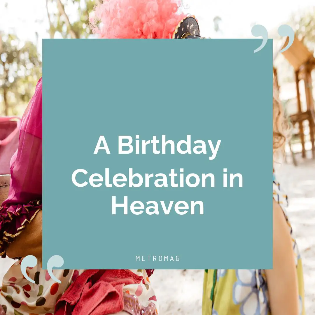 A Birthday Celebration in Heaven