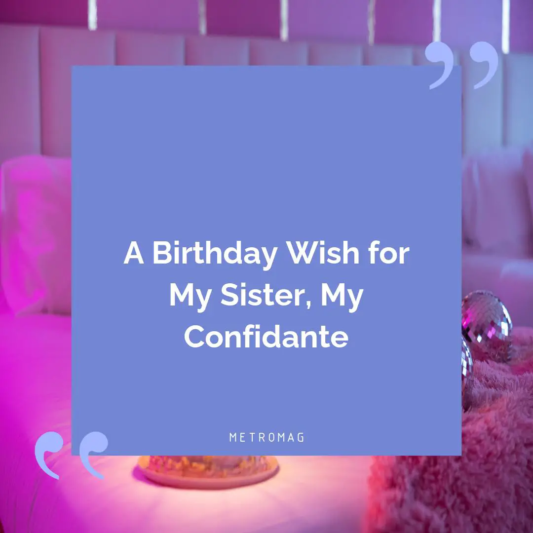 A Birthday Wish for My Sister, My Confidante