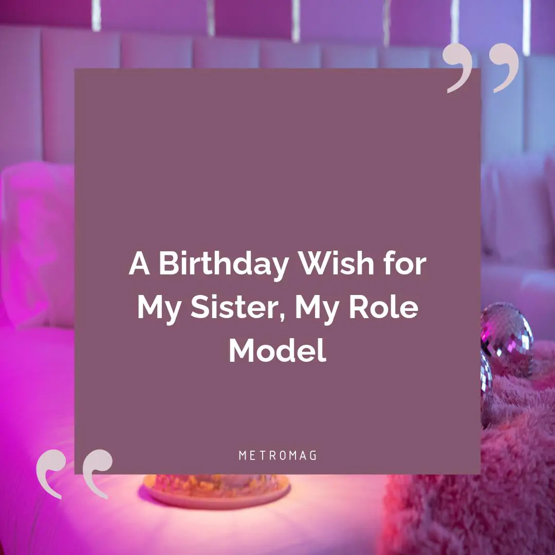 A Birthday Wish for My Sister, My Role Model