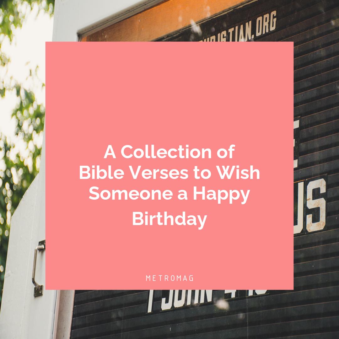 A Collection of Bible Verses to Wish Someone a Happy Birthday