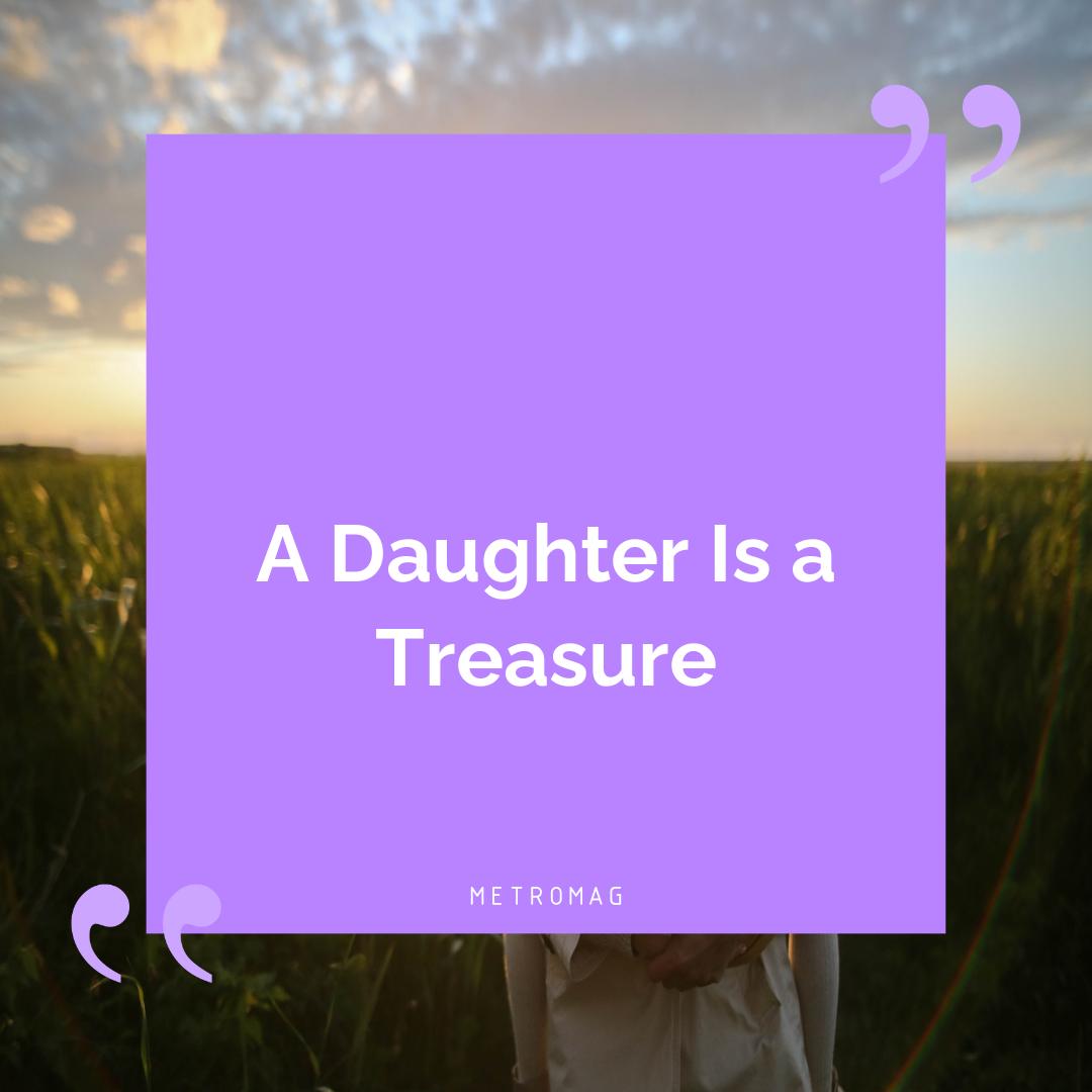 A Daughter Is a Treasure