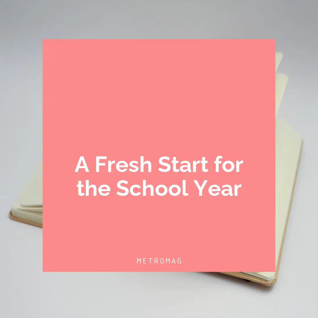 A Fresh Start for the School Year