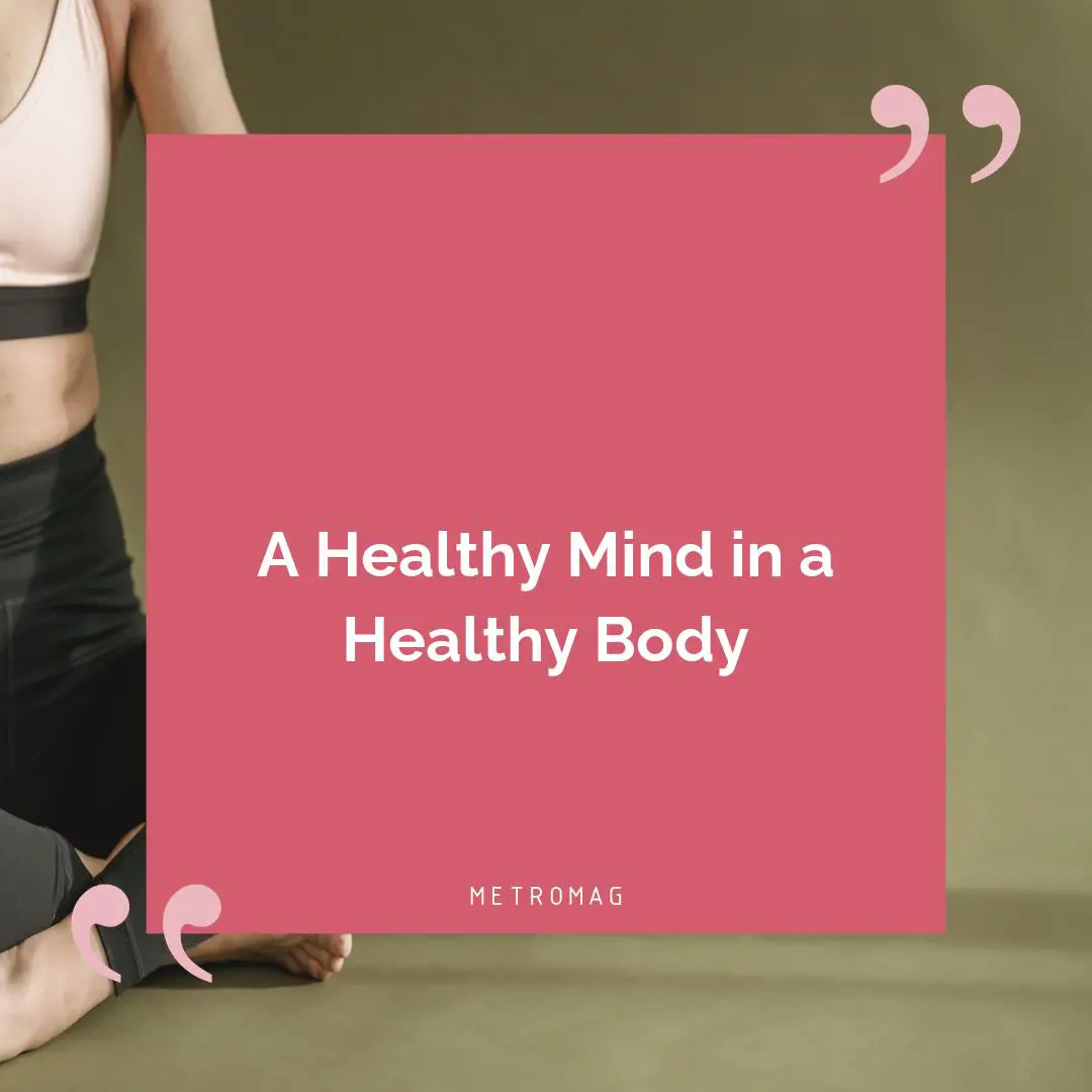 A Healthy Mind in a Healthy Body