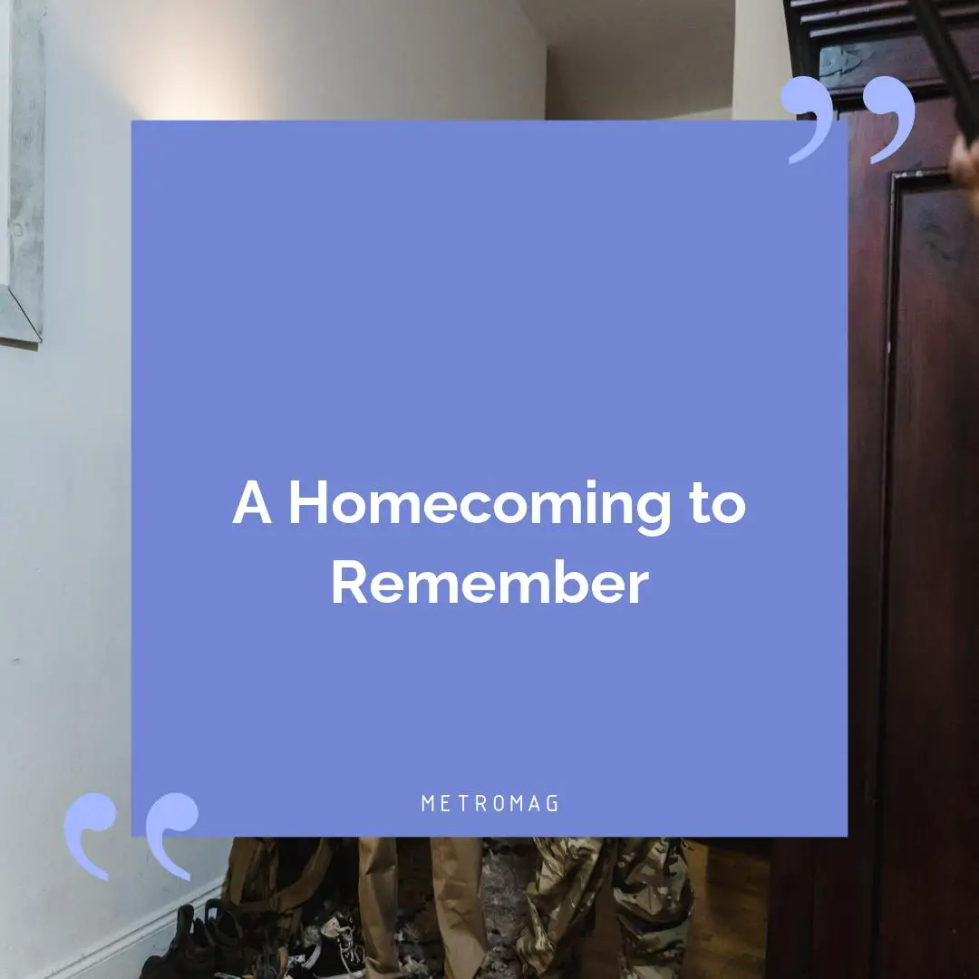 A Homecoming to Remember