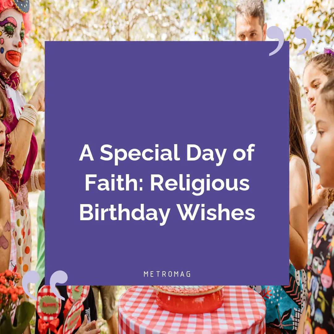 A Special Day of Faith: Religious Birthday Wishes
