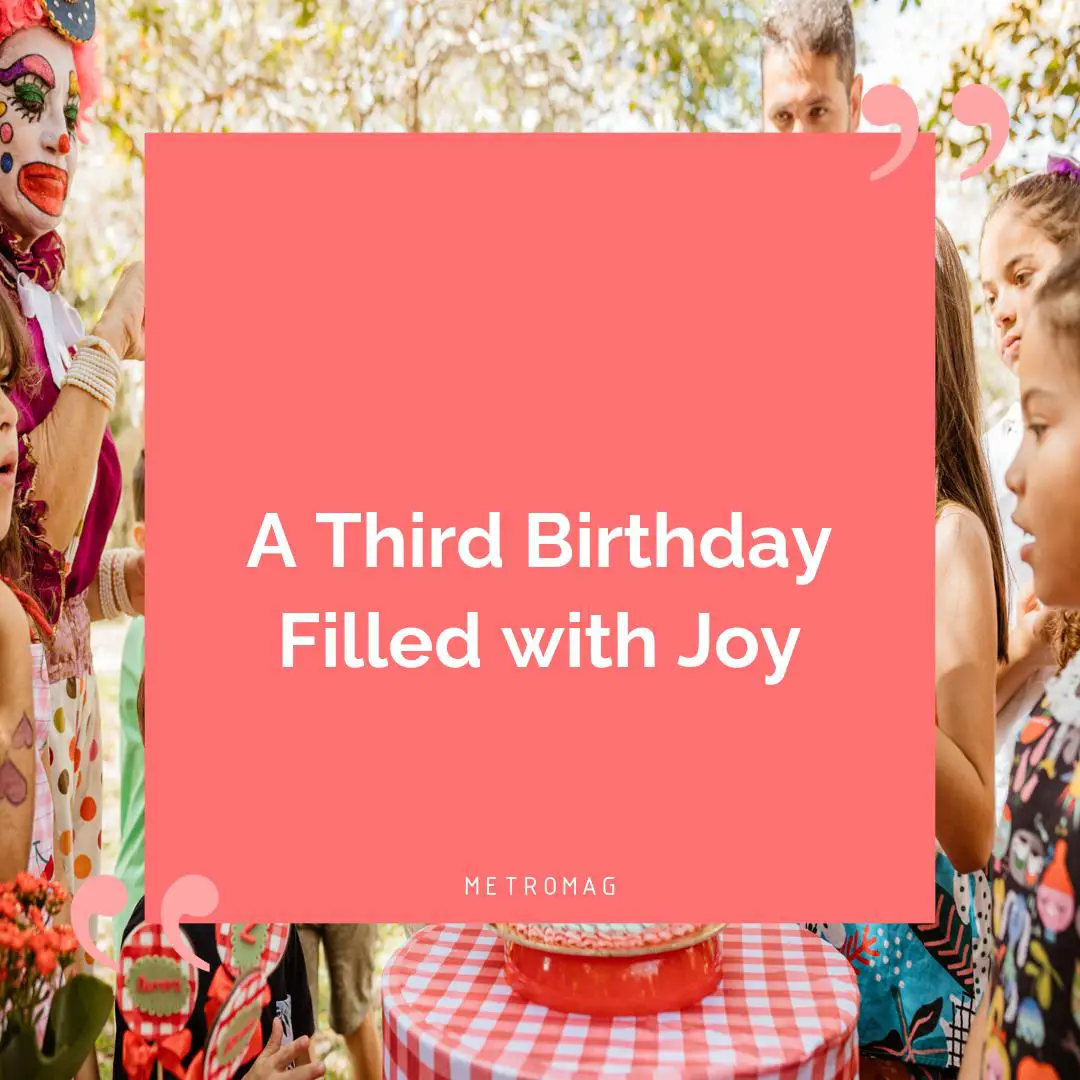 A Third Birthday Filled with Joy