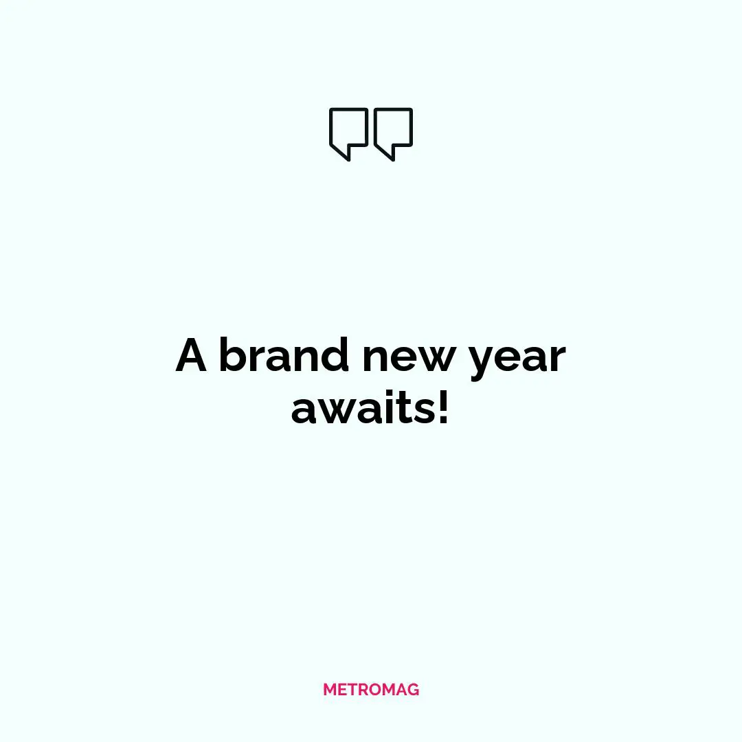A brand new year awaits!