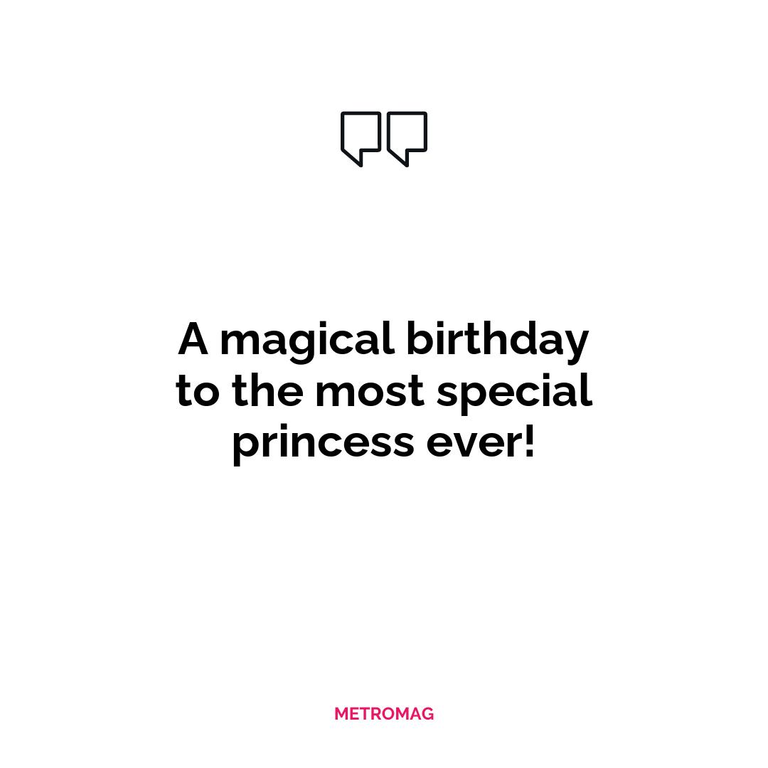 A magical birthday to the most special princess ever!