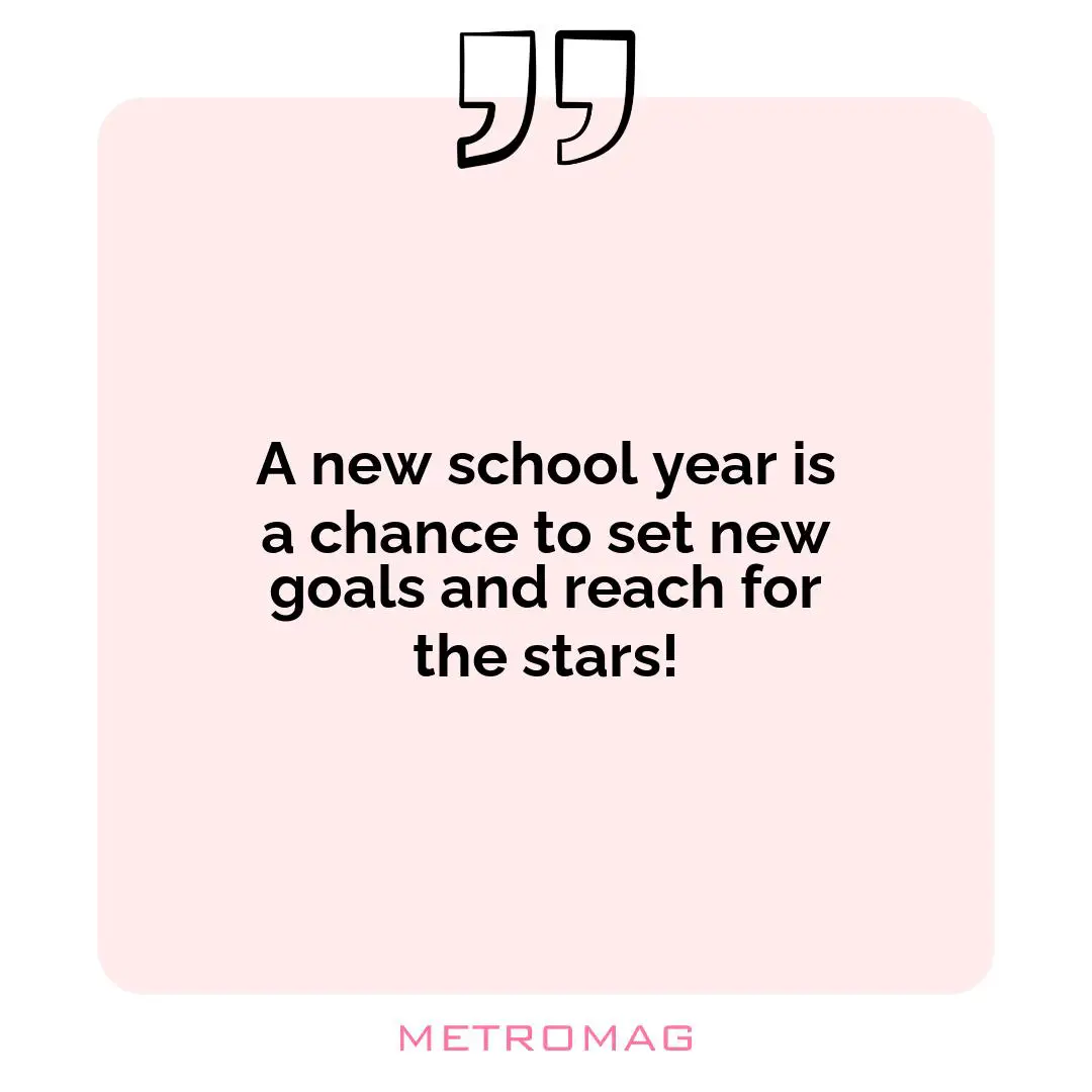 A new school year is a chance to set new goals and reach for the stars!