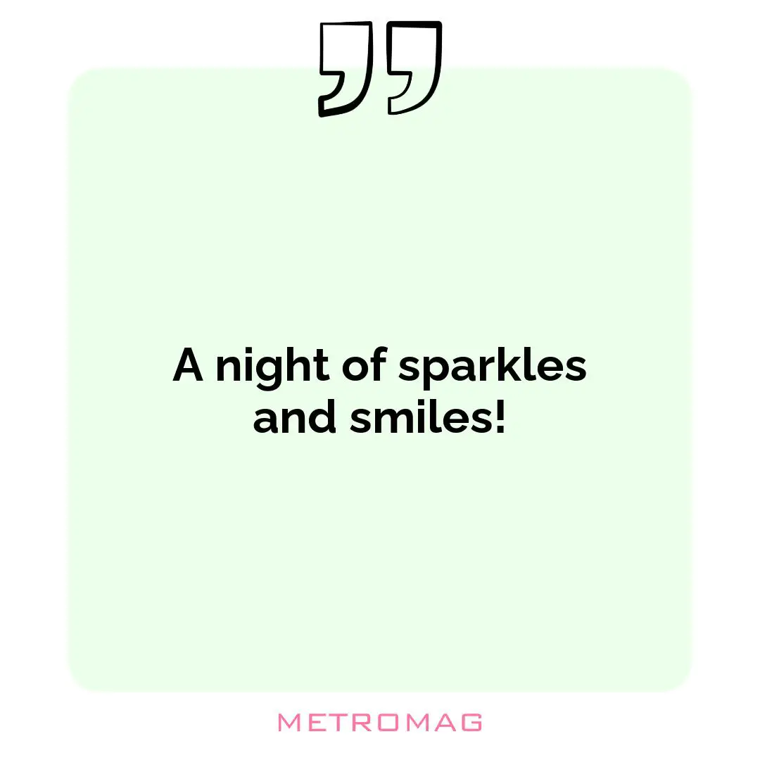 A night of sparkles and smiles!