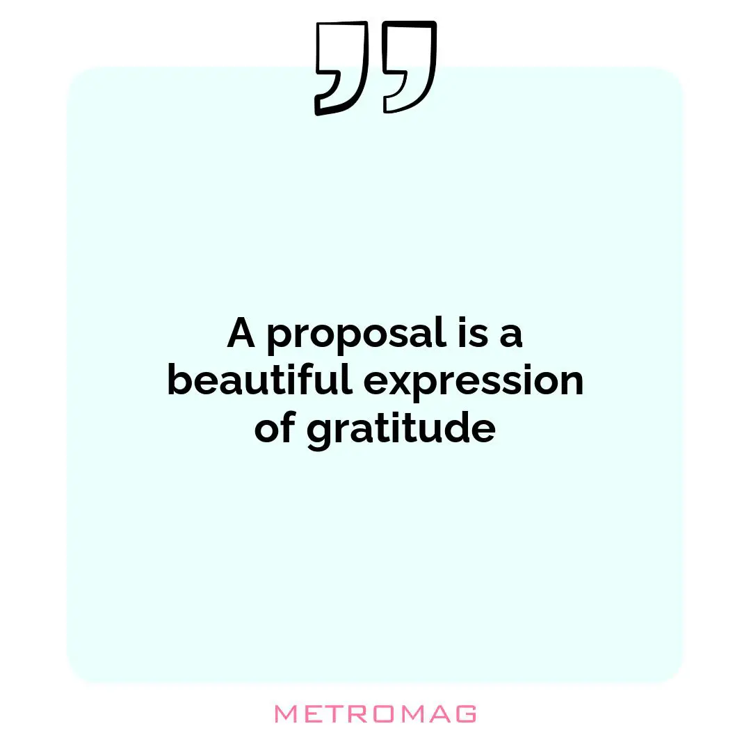 A proposal is a beautiful expression of gratitude