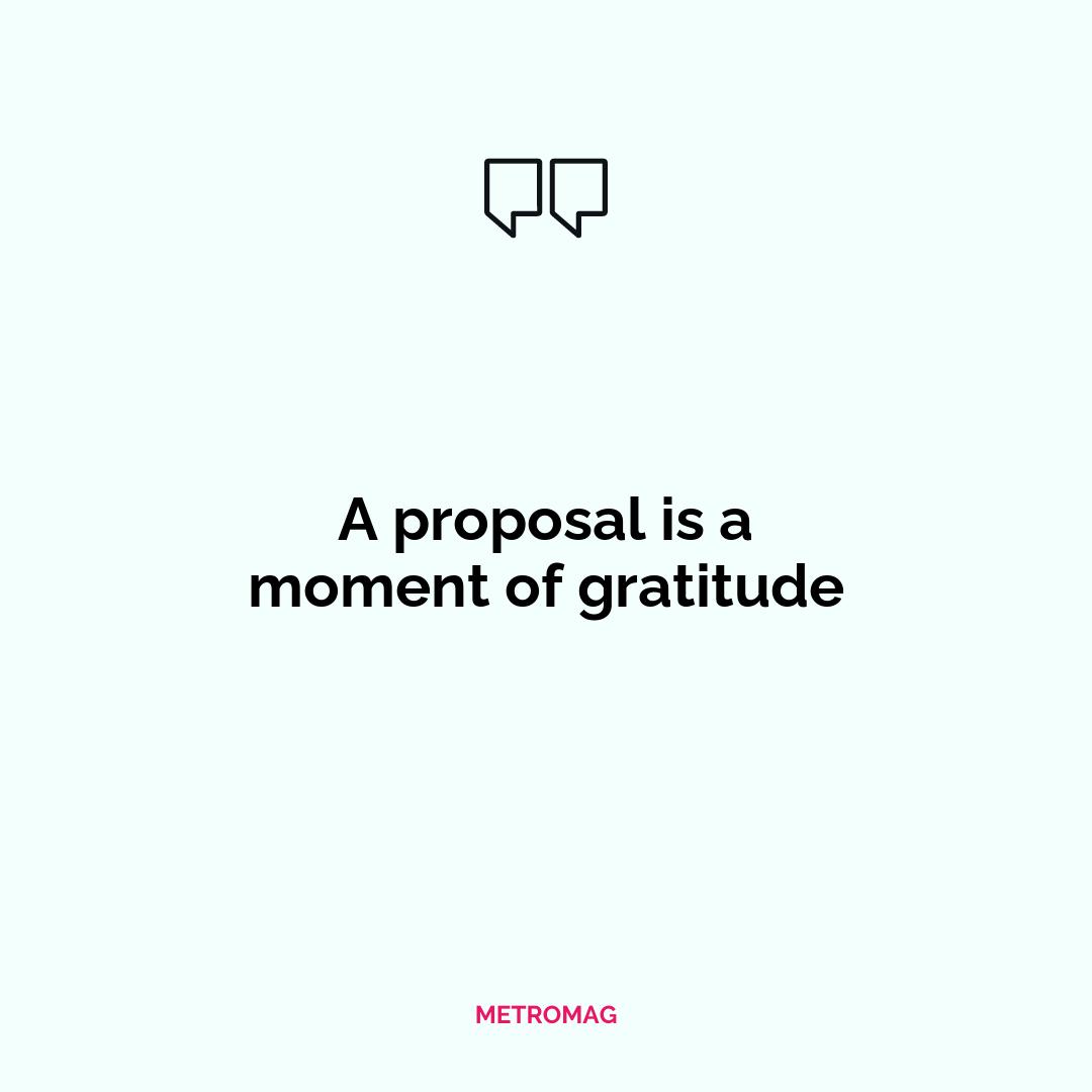 A proposal is a moment of gratitude